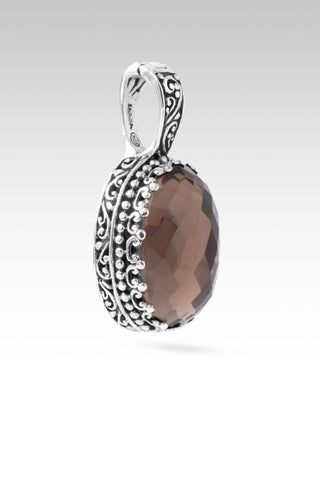 Knows All My Needs Pendant™ in Smoky Quartz